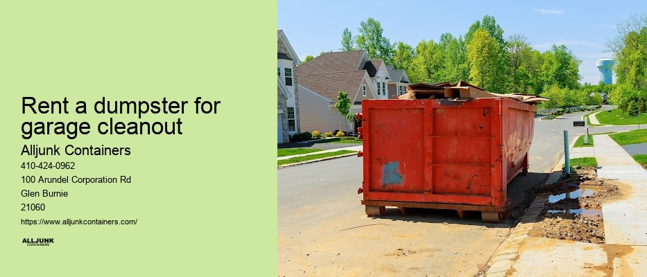 Rent a dumpster for garage cleanout